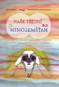 Naše třídní je mimozemšťan 2 - Záhadná zmizení