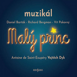 Malý princ - muzikál - 2 CD (Antoine de Saint-Exupéry - Vojtěch Dyk)