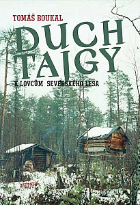 Duch tajgy - K lovcům severského lesa