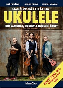 Naučíme vás hrát na ukulele - Pro samouky, rodiny a hudební školy