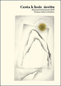 Cesta k hoře úsvitu - Almanach české poezie 2020