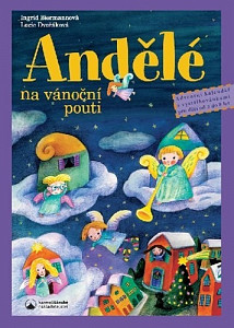 Andělé na vánoční pouti - Adventní kalendář s vystřihovánkami pro děti od tří do osmi let