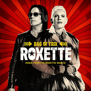 Roxette: Bag Of Trix (Music From The Roxette Vaults) - 3CD