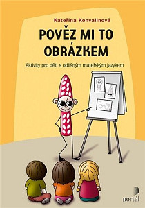 Pověz mi to obrázkem - Aktivity pro děti s odlišným mateřským jazykem