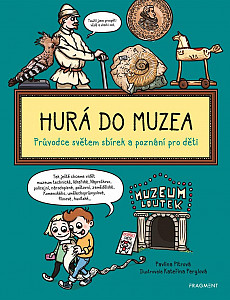 Hurá do muzea - Průvodce světem sbírek a poznání pro děti