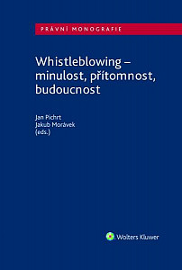 Whistleblowing - minulost, přítomnost, budoucnost