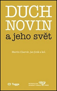 Duch novin a jeho svět - Kapitoly z dějin českého myšlení o médiích 1918-1938 (III.)