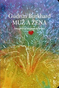 Muž a žena - Integrativní biografická práce