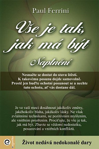 Vše je tak, jak má být - Naplnění