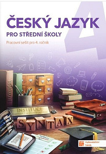 Český jazyk 4 - pracovní sešit pro SŠ