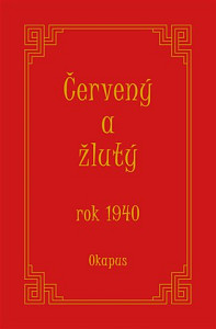 Červený a žlutý: rok 1940