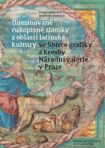 Iluminované rukopisné zlomky z oblasti latinské kultury ve Sbírce grafiky a kresby Národní galerie v