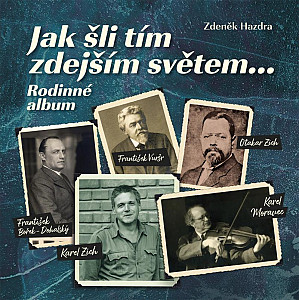 Jak šli tím zdejším světem... Rodinné album