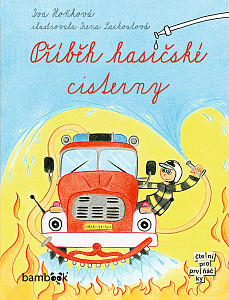 Příběh hasičské cisterny
