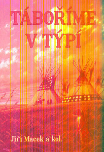 Táboříme v týpí