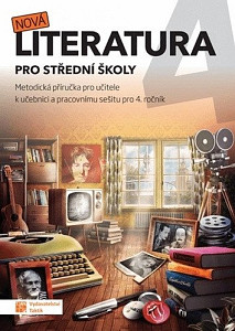 Nová literatura pro 4.ročník SŠ - metodická příručka