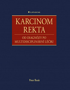 Karcinom rekta - Od diagnózy po multidisciplinární léčbu