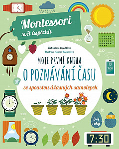 Moje první kniha o poznávání času se spoustou úžasných samolepek (Montessori: Svět úspěchů)