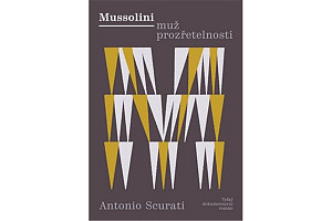Mussolini - Muž prozřetelnosti: Velký dokumentární román