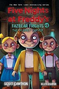 The Puppet Carver (Five Nights at Freddy´s: Fazbea r Frights #9)