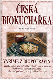 Česká biokuchařka - Vaříme z biopotravin