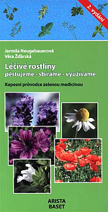 Léčivé rostliny, pěstujeme, sbíráme, využíváme / Kapesní průvodce zelenou medicínou