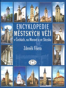 Encyklopedie městských věží v Čechách, na Moravě a ve Slezsku