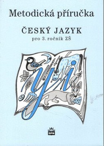 Metodická příručka Český jazyk pro 3. ročník  ZŠ