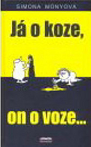 Já o koze, on o voze...