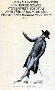 Není hrubě zdrávo v tom povětří zůstávati