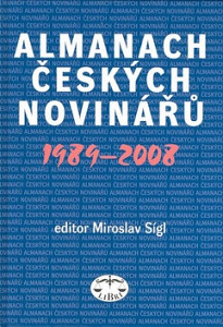 Almanach českých novinářů 1989 - 2008