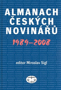 Almanach českých novinářů 1989 - 2008