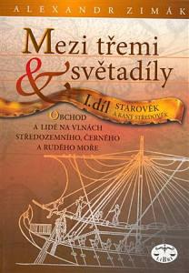 Mezi třemi světadíly I.díl Starověk a raný středověk