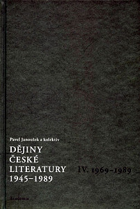 Dějiny české literatury 1945 - 1989 IV