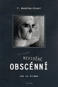 Věci viděné, neviděné, obscénní