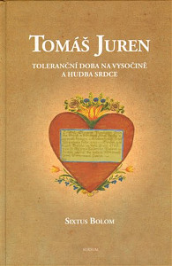 Tomáš Juren Toleranční doba na Vysočině a hudba srdce