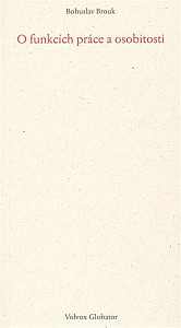 O funkcích práce a osobitosti