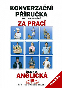 Konverzační příručka pro cestující za prací česko-anglická