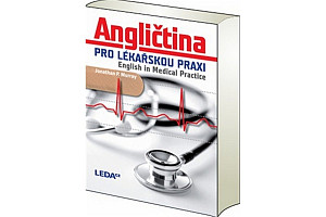 Angličtina pro lékařskou praxi English in Medical Practice