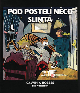 Calvin a Hobbes Pod postelí něco slintá