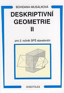 Deskriptivní geometrie II pro 2. ročník SPŠ stavebních