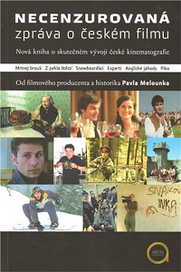 Necenzurovaná zpráva o českém filmu