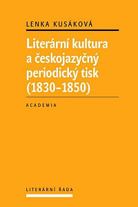 Literární kultura a českojazyčný periodický tisk (1830-1850)