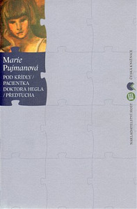 Pod křídly/ Pacientka doktora Hegtla/ Předtucha