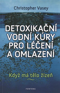 Detoxikační vodní kúry pro léčení a omlazení