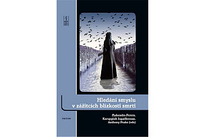 Hledání smyslu v zážitcích blízkosti smrti