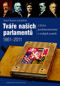 Tváře našich parlamentů 1861 - 2011