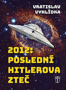 2012: Poslední Hitlerova Zteč