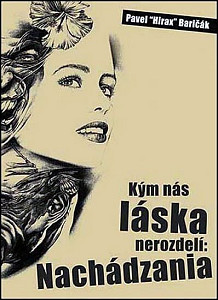 Kým nás láska nerozdelí: Nachádzania