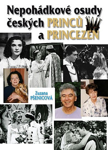 Nepohádkové osudy českých princů a princezen